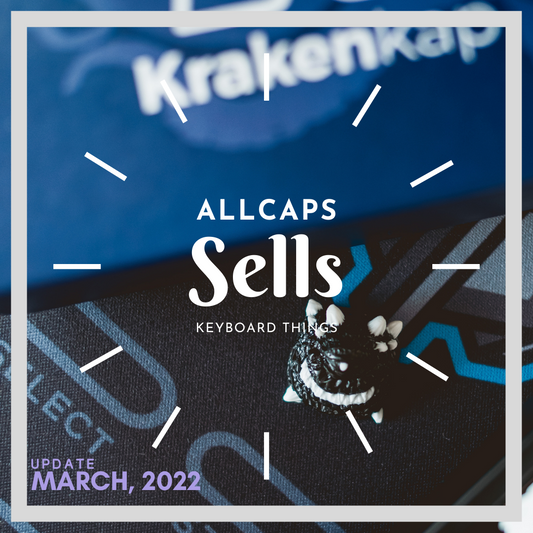 ALLCAPS Mid-March 2022 Updates! Ciel QC Complete, Krakenkap Artisans!